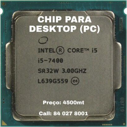 Chip’s disponível da i5 da 7 e 6 geração para desktop
